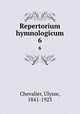 Repertorium hymnologicum. 6, Chevalier, Ulysse, 1841-1923 