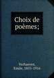 Choix de pomes;, Verhaeren, Emile, 1855-1916 