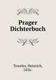 Prager Dichterbuch, Teweles, Heinrich, 1856- 