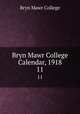 Bryn Mawr College Calendar, 1918. 11, Bryn Mawr College 