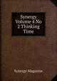 Synergy Volume 4 No 2 Thinking Time, Synergy Magazine 