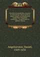 Doctrina de ponderibvs, monetis, et mensvris per totvm terrarvm orbem vsitatis, ex probatissimis scriptoribvs conquisita, examinata, & in aphorismos ac tabellas redacta, Angelocrator, Daniel, 1569-1635 