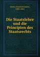 Die Staatslehre und die Principien des Staatsrechts, Stahl, Friedrich Julius, 1802-1861 