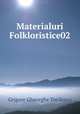 Materialuri Folkloristice02, Grigore Gheorghe Tocilescu 