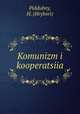Komunizm i kooperatsiia, Piddubny, H. (Hryhori) 