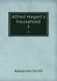 Alfred Hagart`s household. 1, Smith, Alexander 