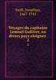 Voyages du capitaine Lemuel Gulliver, en divers pays eloignez . 2, Swift, Jonathan, 1667-1745 
