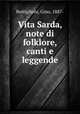 Vita Sarda, note di folklore, canti e leggende, Bottiglioni, Gino, 1887- 