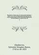 The history of the cases of controverted elections : which were tried and determined during the first and second sessions of the Fourteenth Parliament of Great Britain, 15 and 16 Geo. III. 3, Glenbervie, Sylvester Douglas, Baron, 1743 or 44-1823 