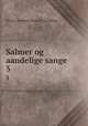 Salmer og aandelige sange. 5, Grundtvig, N. F. S. (Nicolai Frederik Severin), 1783-1872. tr 