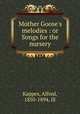 Mother Goose`s melodies : or Songs for the nursery, Kappes, Alfred, 1850-1894, ill 
