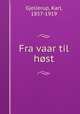 Fra vaar til hst, Gjellerup, Karl, 1857-1919 