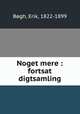 Noget mere : fortsat digtsamling, 