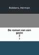 De roman van een gezin. 2, Robbers, Herman 