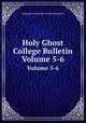 Holy Ghost College Bulletin. Volume 5-6, Duquesne University of the Holy Spirit 