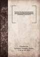 The history of the cases of controverted elections : which were tried and determined during the first and second sessions of the Fourteenth Parliament of Great Britain, 15 and 16 Geo. III. 2, Glenbervie, Sylvester Douglas, Baron, 1743 or 44-1823 