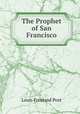 The Prophet of San Francisco, Louis Freeland Post 