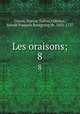 Les oraisons;. 8, 