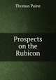 Prospects on the Rubicon, Thomas Paine 