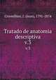 Tratado de anatomia descriptiva. v.3, Cruveilhier, J. (Jean), 1791-1874 