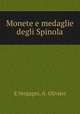 Monete e medaglie degli Spinola, E.Vergagni, A. Olivieri 