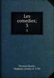 Les comedies;. 3, Terence,Dacier, Madame (Anne), d. 1720 