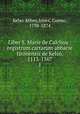 Liber S. Marie de Calchou : registrum cartarum abbacie tironensis de Kelso, 1113-1567. 1, Kelso Abbey,Innes, Cosmo, 1798-1874 