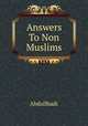 Answers To Non Muslims, Abdullhadi 