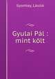 Gyulai Pl : mint klt, 