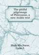The pitiful pilgrimage of Phinyanus, a new Arabic text, Shukr Khr,Nurse, Frank E. 