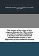 The history of the reign of the emperor Charles the Fifth ; with a view of the progress of society in Europe, from the subversion of the Roman Empire to the beginning of the sixteenth century, Robertson, William, 1721-1793,Kirk, John Foster, 1824-1904 