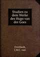 Studien zu dem Werke des Hugo van der Goes, Overbeek, J.M.C. van 