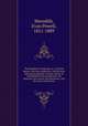 The Prophet of Nazareth, or, A critical inquiry into the prophetical, intellectual, and moral character of Jesus Christ, as exemplified in his predictions, his precepts, his actions, his discourses, and his social intercourse, Meredith, Evan Powell, 1811-1889 