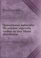 Quaestiones naturales De animae vegetalis viribus in tres libros distributae, Polo Loredano 