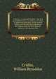 A history of colonial Virginia : the first permanent colony in America, to which is added the genealogy of the several shires and counties and population in Virginia from the first Spanish colony to the present time, Cridlin, William Broaddus 
