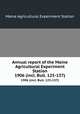 Annual report of the Maine Agricultural Experiment Station. 1906 (incl. Bull. 125-137), Maine Agricultural Experiment Station 