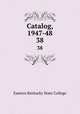 Catalog, 1947-48. 38, Eastern Kentucky State College 