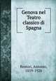 Genova nel Teatro classico di Spagna, Restori, Antonio, 1859-1928 