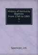 History of Kentucky Baptists From 1769 to 1885. 1, Spencer, J.H. 