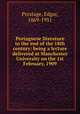 Portuguese literature to the end of the 18th century: being a lecture delivered at Manchester University on the 1st February, 1909, Prestage, Edgar, 1869-1951 