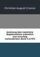 Anleitung ber natrliche Begebenheiten ordentlich und vorsichtig nachzudenken, Band 2 (1747), Christian August Crusius 