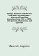 Henry J. Raymond and the New York press, for thirty years : progress of American journalism from 1840 to 1870 ; with portrait, illustrations, and appendix, Maverick, Augustus 