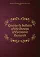 Quarterly bulletin of the Bureau of Economic Research, Bureau of Economic Research (New York, N.Y.) 