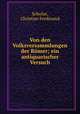 Von den Volksversammlungen der Rmer; ein antiquarischer Versuch, Schulze, Christian Ferdinand 