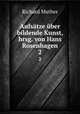 Aufstze ber bildende Kunst, hrsg. von Hans Rosenhagen. 2, Muther Richard 