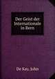 Der Geist der Internationale in Bern, De Kay, John 