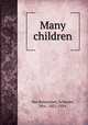 Many children, Van Rensselaer, Schuyler, Mrs., 1851-1934 