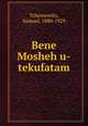 Bene Mosheh u-tekufatam, Tchernowitz, Samuel, 1880-1929 