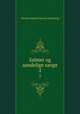 Salmer og aandelige sange. 2, Grundtvig, N. F. S. (Nicolai Frederik Severin), 1783-1872. tr 