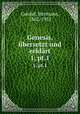 Genesis, bersetzt und erklrt. 1, pt.1, Gunkel, Hermann, 1862-1932 